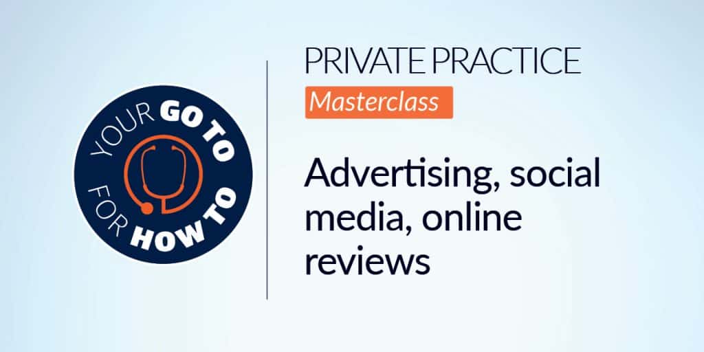 Private Practice - Advertising and social media, online reviews