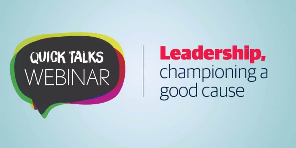 Leadership and championing a good cause