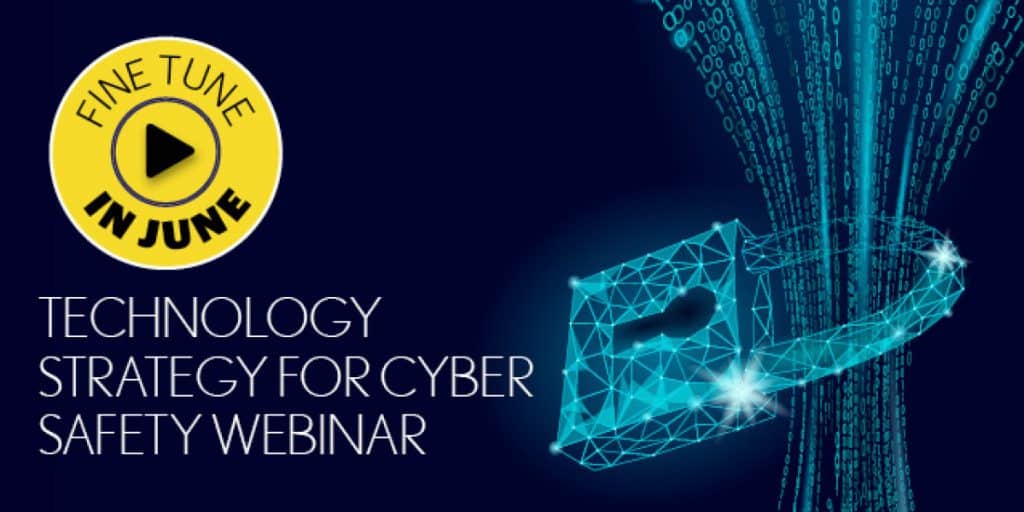 Technology Strategy for Cyber Safety Webinar