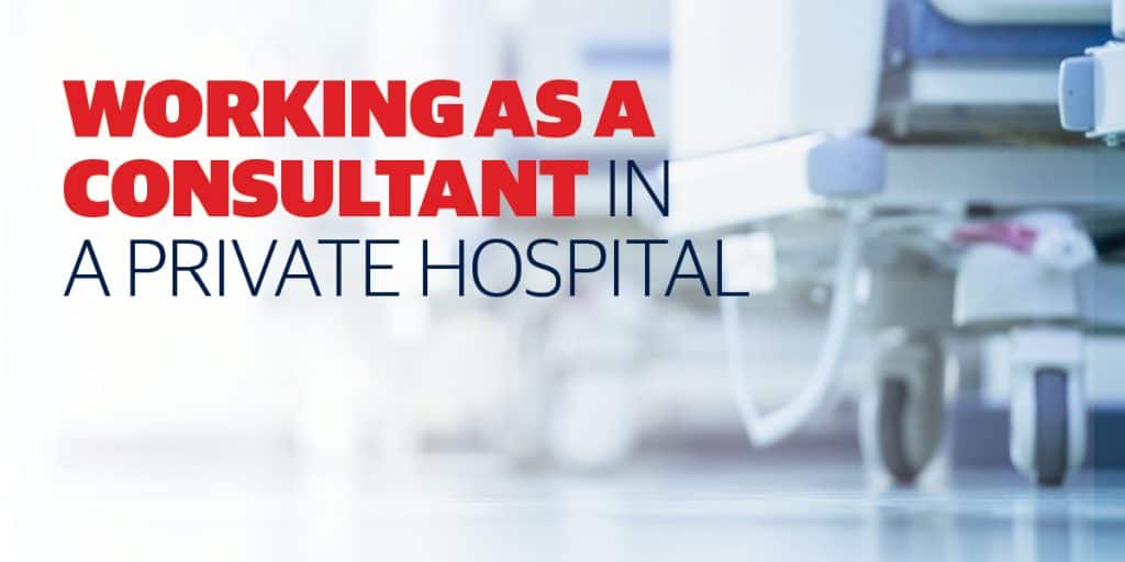 Working as a consultant in a private hospital