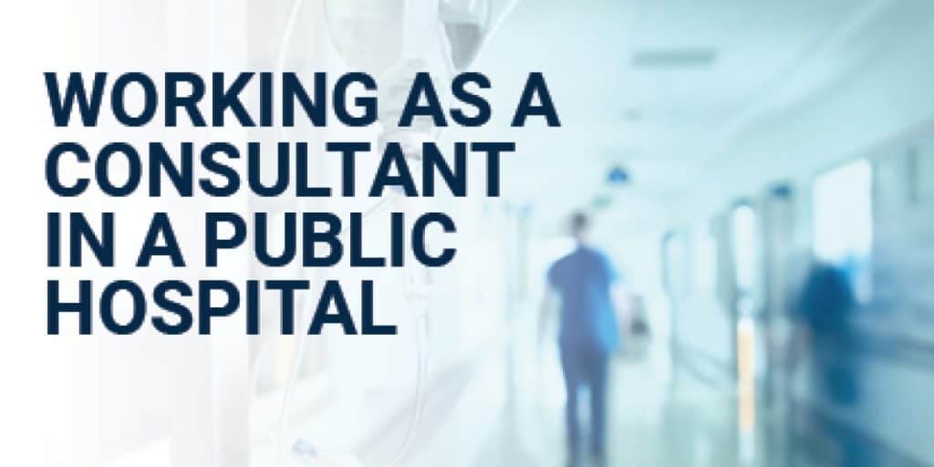 Working as a consultant in a public hospital